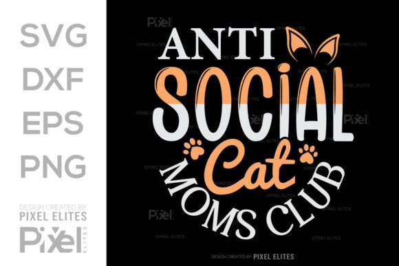 Anti Social Cat Moms Club SVG Cut File Review