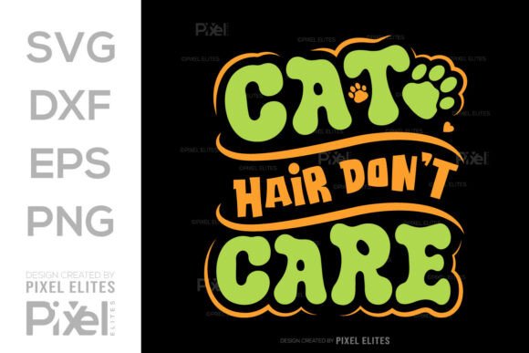 Cat Hair Don t Care SVG T-shirt Design Review