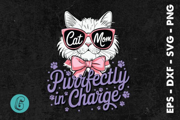 Purrfectly in Charge Cat Mom SVG Review