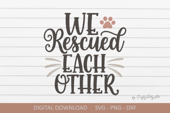 We Rescued Each Other SVG Cute Cat Quote Review